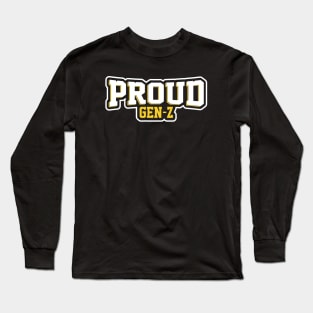 Proud Gen-Z Long Sleeve T-Shirt